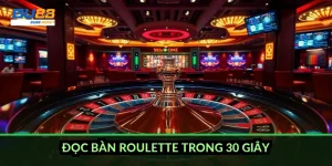 Đọc bàn Roulette trong 30 giây
