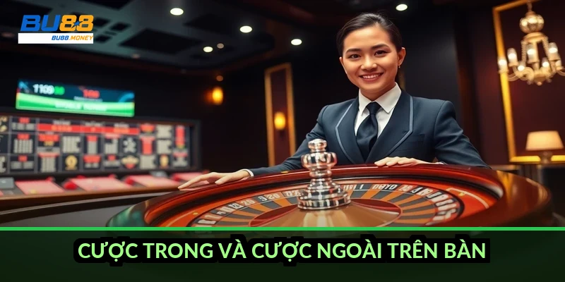 Cược trong và cược ngoài trên bàn