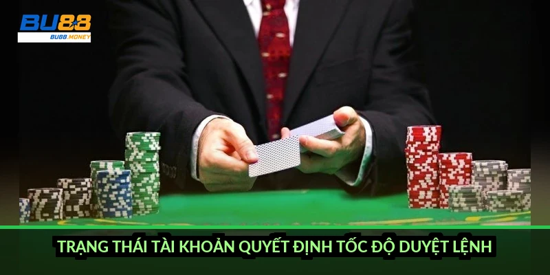 BU88 rút tiền mất bao lâu và vì sao lệnh về chậm hơn bạn nghĩ 4 Trạng thái tài khoản quyết định tốc độ duyệt lệnh