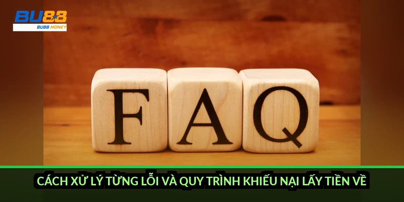 BU88 nạp tiền không vào: năm lỗi thường gặp và cách xử lý để tiền về nhanh 4 Cách xử lý từng lỗi và quy trình khiếu nại lấy tiền về